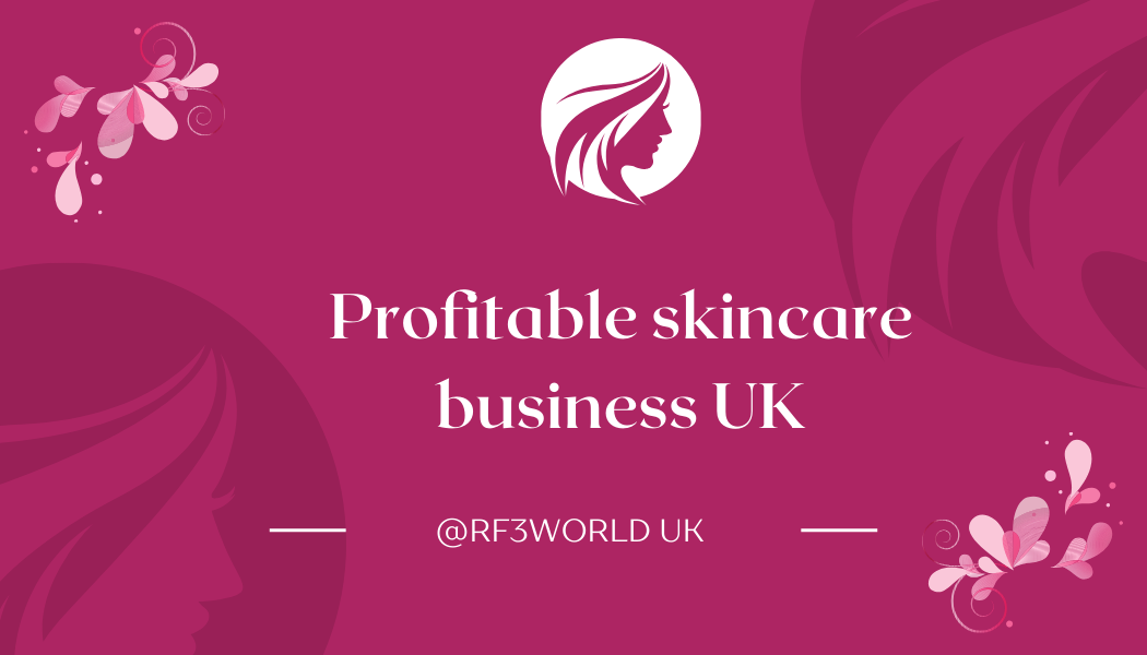 Profitable Skincare Business UK