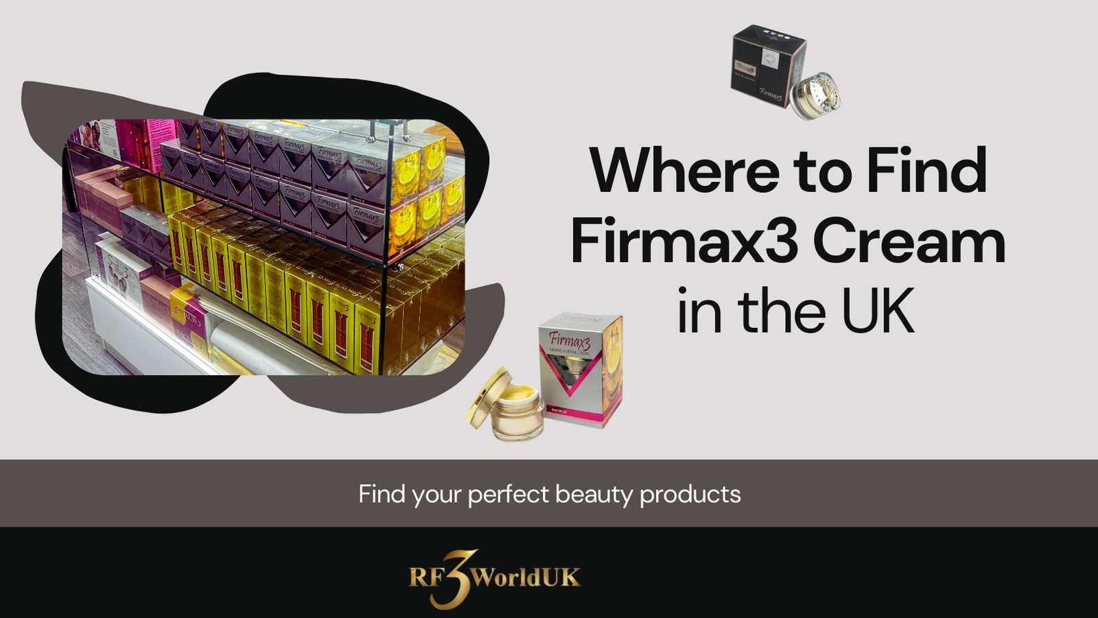 Where to Find Firmax3 Cream in the UK